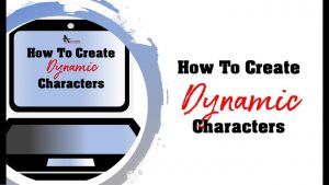 how to create dynamic characters